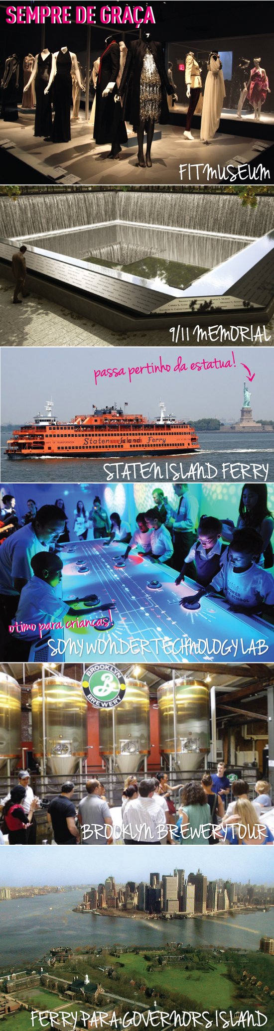 programas-de-graca-em-ny-gratuitos-museu-atracoes-fit-fashion-institute-of-technology-estatua-da-liberdade-staten-island-ferry-sony-wonder-lab-governors-island-ferry-brooklyn-brewery-tour-cerveja-fabrica-memorial-9/11-wtc-world-trade-center