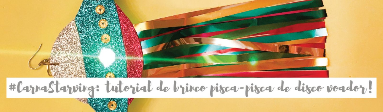 diy-fantasia-tutorial-carnaval-disco-voador-brinco-led-pisca-blog-starving diy-fantasia-tutorial-carnaval-disco-voador-brinco-led-pisca-blog-starving